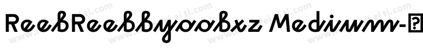 ReebReebbyoobxz Medium字体转换